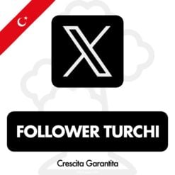 Comprare Follower X Turchi